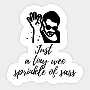 Just A Tiny Wee Sprinkle of Sass Sticker